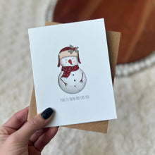 Load image into Gallery viewer, There Is Snow One Like You Greeting Card