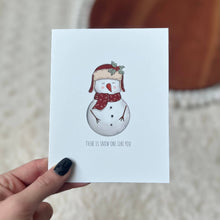 Load image into Gallery viewer, There Is Snow One Like You Greeting Card
