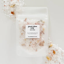 Load image into Gallery viewer, Good Vibes Only Bath Soak - 2oz or 4oz Bath Salts
